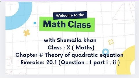 Chapter: 20 | Exercise:20.1 |  Q :1 ( part i, ii )| Theory of quadratic Equation | Sindh board