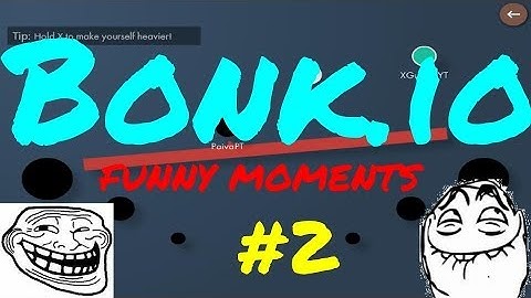 Bonk.io Funny Moments #2 | Ruining Maps