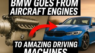 BMW Goes From Aircraft Engines to AMAZING Driving Machines