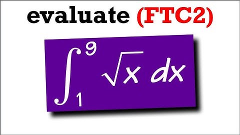 Integral of sqrt(x) from 1 to 9