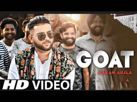 Goat Karan Aujla Official Video New Punjabi Songs | Karan Aujla New Songs | Latest Punjabi Songs