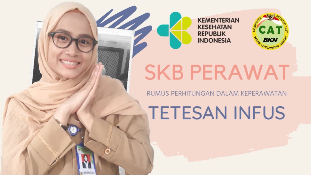 Latihan Soal SKB Perawat Rumus Perhitungan Tetesan Infus CPNS 2019/2020