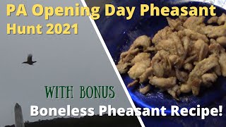 PA 2021 Pheasant Season Opening Day Hunt Plus Incredible Boneless Pheasant Recipe