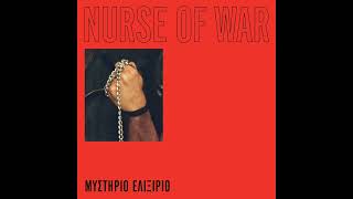 Video thumbnail of "Nurse Of War - Μυστήριο Ελιξίριο"