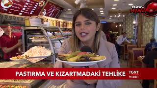 Pastırma ve Kızartmadaki Tehlike
