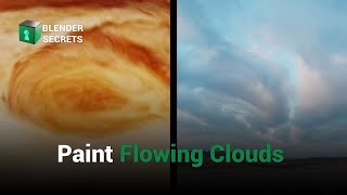 Blender Secrets - Paint Flowing Clouds