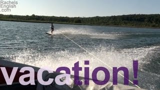 Summer Vacation: American English pronunciation