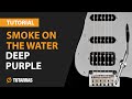 How to play SMOKE ON THE WATER from Deep Purple - Electric Guitar GUITAR LESSON