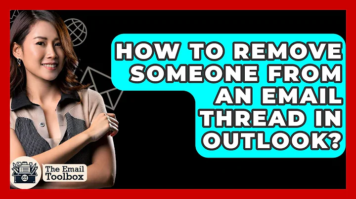 How To Remove Someone From An Email Thread In Outlook? - TheEmailToolbox.com