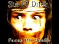 Six FT Ditch - Until The End