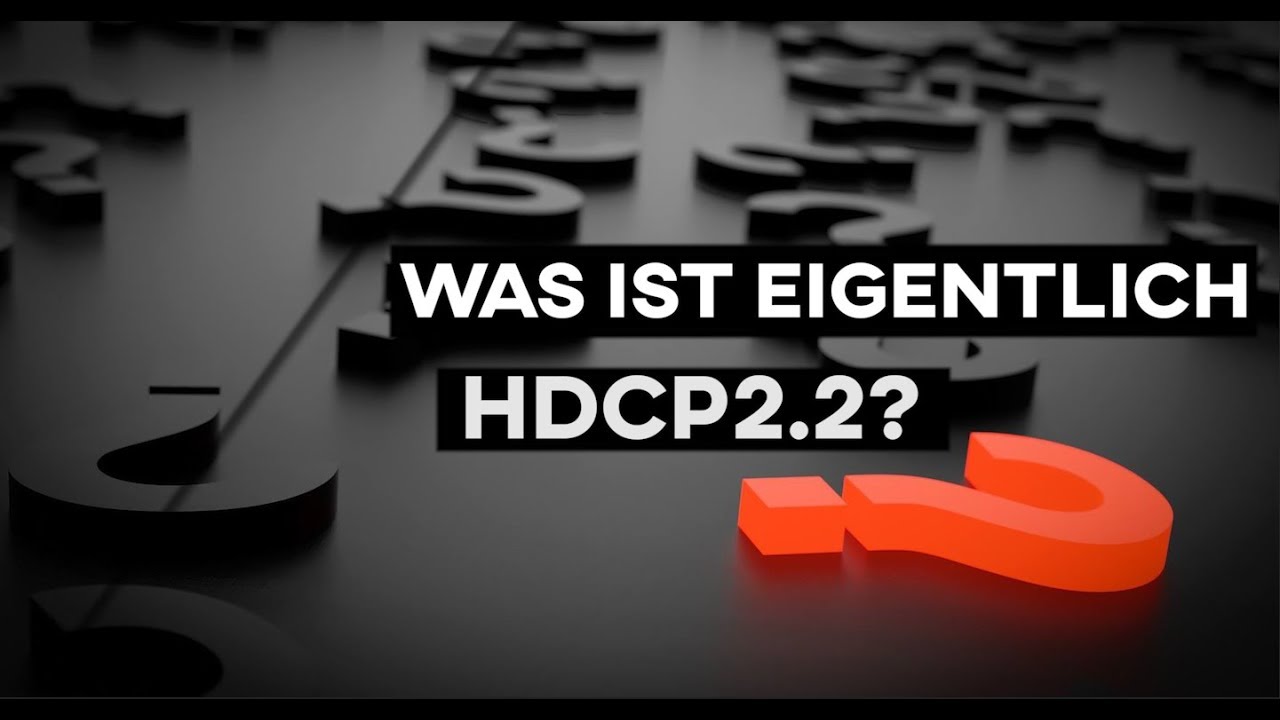 New Was ist eigentlich HDCP 2.2?