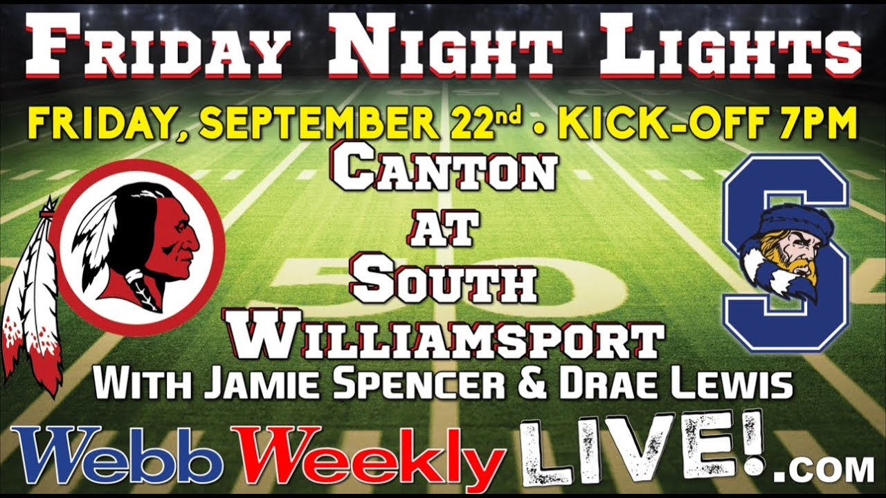 CANTON VS SOUTH WILLIAMSPORT SEPT. 22nd 2023 Webb Weekly Live - YouTube
