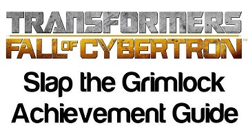 Transformers: Fall of Cybertron - Slap the Grimlock Achievement Guide | WikiGameGuides