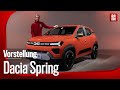Dacia Spring (2024) | Neuer Dacia Spring | Vorstellung mit Sebastian Friemel
