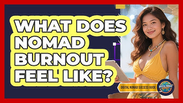 What Does Nomad Burnout Feel Like?