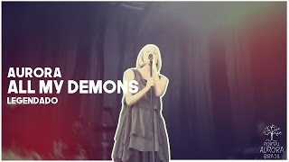 Video thumbnail of "AURORA - ALL MY DEMONS | LEGENDADO"