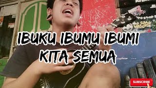 #ARMUFREEDOM Cover Lagu (MARJINAL) -IBUku IBUmu IBUmi kita semua-