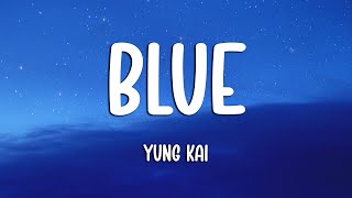Yung Kai  Blue s