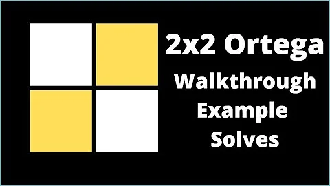 2x2 Ortega  Walkthrough Example Solves #1