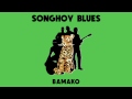 Songhoy Blues Bamako Official Audio Songhoy Blues Bamako Official Audio