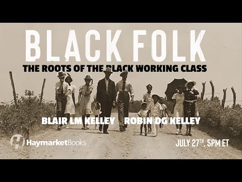 Black Folk: The Roots of the Black Working Class