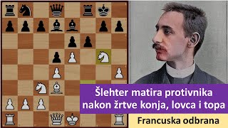 Karl Šlehter matira protivnika nakon žrtve konja, lovca i topa   francuska odbrana