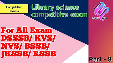 KVS/NVS/DSSSB/BSSB/JKSSB/RSSB Exam Preparation Class | Library science competitive exam | Part - 8