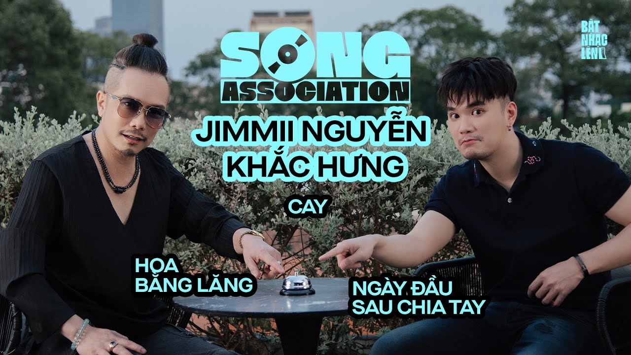 JIMMII NGUYỄN & KHẮC HƯNG hát CAY, HOA BẰNG LĂNG | Song Association @STORIIOFFICIAL JIMMII NGUYỄN & KHẮC HƯNG hát CAY, HOA BẰNG LĂNG | Song Association @STORIIOFFICIAL