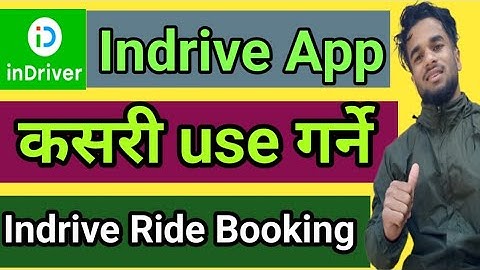 How To Use Indrive App || Indriver App | indriver kasari book garne | Indrive App In Nepal