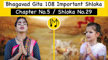 S 40  BG 5.29 Baal Gopal - Bhagavad Gita 108 Important Shloka Series "BG BG" - Powered By Madhavas