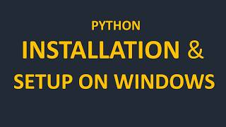 Install Python on Windows | Setup Environment Variable & Verify Python