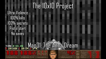 Doom II: The 10x10 Project - Map31: The Anna Dream (UV-MAX)
