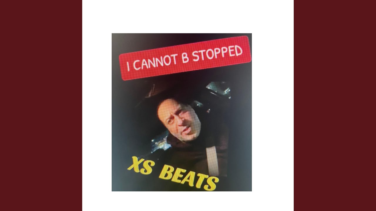 I CANNOT B STOPPED - YouTube