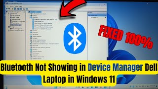 how to fix bluetooth not showing in device manager dell laptop in windows 11