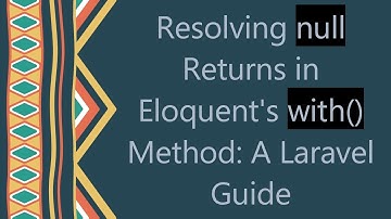 Resolving null Returns in Eloquent