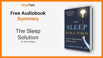 The Sleep Solution by W. Chris Winter: 9 Minute Summary