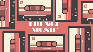 Lounge Music - Relaxing Bossa Nova Jazz Music for Work, Study and Chill