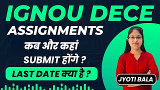 IGNOU DECE Assignments कब और कहा submit होगी||Gursehaj Coaching Classes