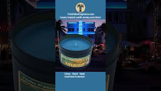 Luxury Tropical Candle Strong Scent Throw, A Night In Miami by TwinPalmsFragrances.com