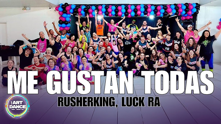 ME GUSTAN TODAS - Rusherking, Luck Ra l ZUMBA COREO l CUARTETO l Coreografia l Cia Art Dance
