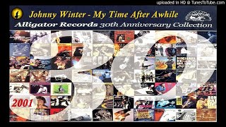 Johnny Winter - My Time After Awhile (Kostas A~171)