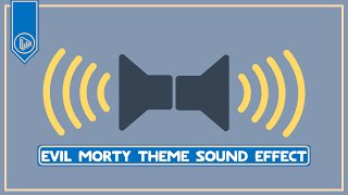 Evil Morty Theme [Rick and Morty] - Free Popular Meme Sound Effect