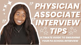 HOW TO PREPARE FOR YOUR PHYSICIAN ASSOCIATE INTERVIEW | TOP TIPS | EVERYTHING YOU NEED TO KNOW |