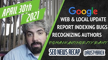 Google Web & Local Ranking Update, Reporting Indexing Issues, Recognizing Authors & A Bit Of A Rant
