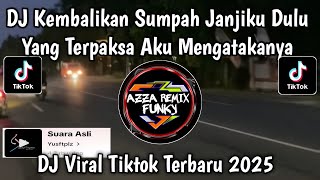 Download lagu DJ MIMPI MANIS COVER VIRAL TIKTOK || KEMBALIKAN SUMPAH JANJIKU DULU VIRAL TIKTOK TERBARU 2025
