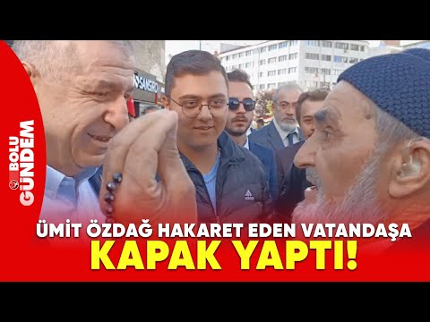 ÜMİT ÖZDAĞ HAKARET EDEN VATANDAŞA KAPAK YAPTI | BOLU