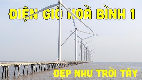 Trải nghiệm khu du lịch Điện Gió Hoà Bình 1 ngày chính thức đón khách tham quan