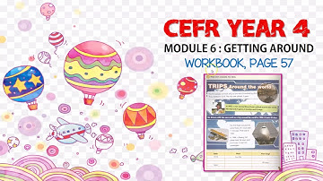 CEFR Year 4 | Module 6: Getting Around | Workbook Page 57 (HD)