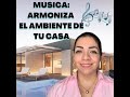 Musica para armonizar casas y aumentar su vibración