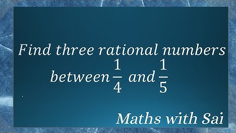 Find three rational numbers between 1/4 and 1/5